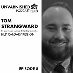 BILDCR Unvarnished 8 - Tom Strangward