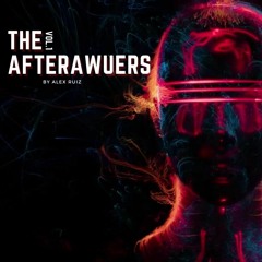 ALEX RUIZ - THE AFTERAWUERS VOL 1 | CLICK BUY DOWNLOAD!