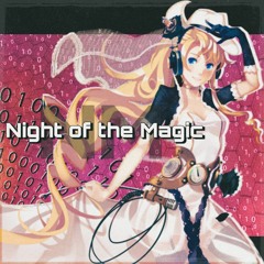 【Sweet Ann】Night of the Magic【VOCALOID Cover】