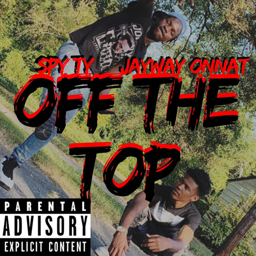 Off The Top(Feat. Spy Ty)