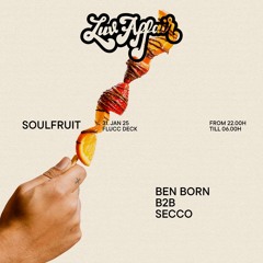 Ben Born b2b Secco | Soulfruit @ Flucc | 2025