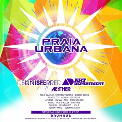 Praia Urbana Fall 2022 H-TOWN Texas.