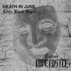 Little Black Angel (Death In June cover)