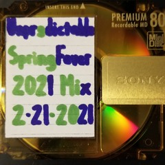 Unpredictable - 2021 - 02 - 21 - Spring Fever 2021 Mix