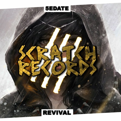 5edate - Revival (Scratch Records Release)#SHRS003