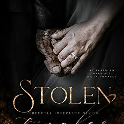 Read online Stolen Touches: An Arranged Marriage Mafia Romance (Perfectly Imperfect Book 5) by  Neva