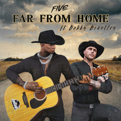 Far From Home feat. Bobby Brantley