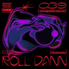 Alphabet Podcast 039 - Roll Dann