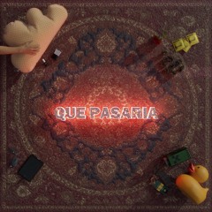 QUE PASARIA BOOTLEG