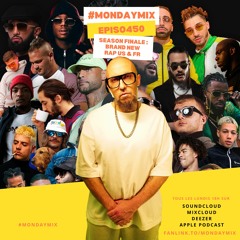 Monday Mix 450 🔥 SEASON FINALE : BRAND NEW RAP US & FR 💦 26 Juin 2023 Hip-Hop Drill
