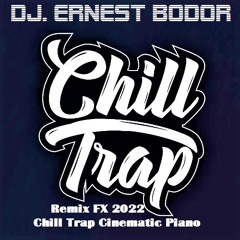 FL Chill Trap Cinematic Piano Remix FX 2022
