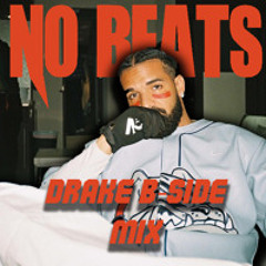 DRAKE MIX (B-SIDE) (REUPLOAD)