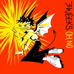 3 Weeks - Oh No