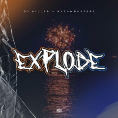 Dj Killer & Rythmbusterz - Explode 2025 (Extended).mp3