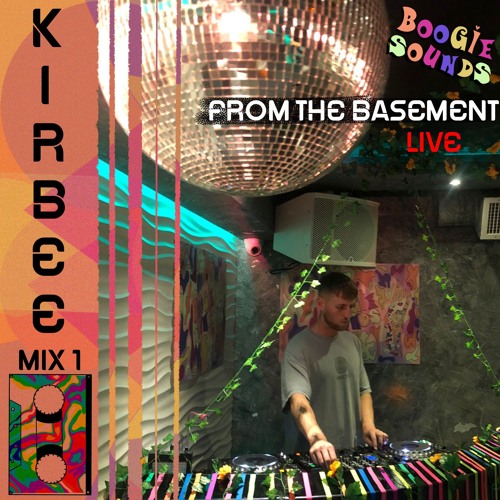 Boogie Sounds, Live From The Basement / KIRBEE (1015 - 0100)