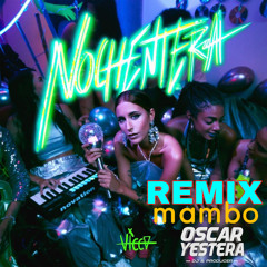 Vicco- Nochentera (Oscar Yestera Mambo Remix)