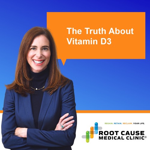 Stream episode The Truth About Vitamin D3 by Root Cause Medical Clinic ...