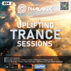Uplifting Trance Sessions EP. 694 Extended Version with DJ Phalanx 🔥 (Trance Podcast)