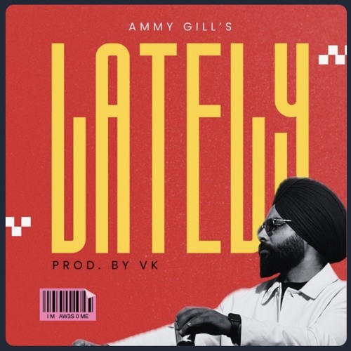 LATELY - Ammy Gill (Prod.by VK)