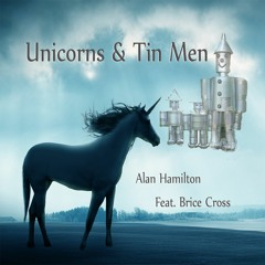 Unicorns And Tin Men