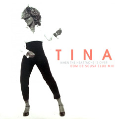 When the Heartache is Over (Dom de Sousa Club Mix) - Tina Turner