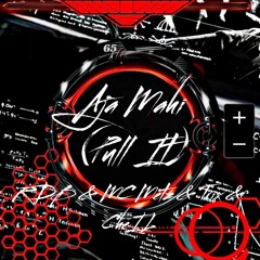 Aja Mahi (Pull It) - RDB & MC Metz & Trix & CheIL