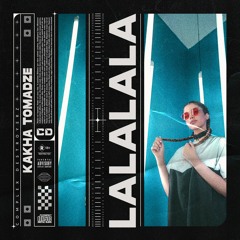 Kakha Tomadze - Lalalala [OUT NOW]