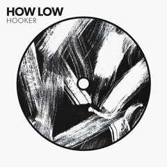 Hooker - How Low