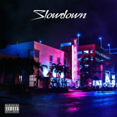 Slowdown // Prod. Cskt:Jones