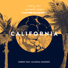 California _ SNBRN _ Kaleena Zanders _ Chris Lake _ Matroda ( Clayton William Edit )