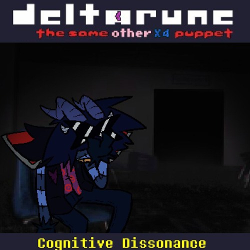 [DELTARUNE: TSOPx4] - Cognitive Dissonance