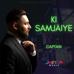 Ki Samjaiye | Jhinda-Music ft Captain | Neon Vibes