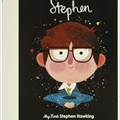 View EBOOK ✏️ Stephen Hawking: My First Stephen Hawking (Volume 21) (Little People, B