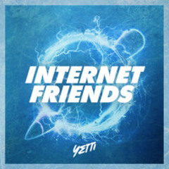 Knife Party - Internet Friends [Yetti Bootleg]