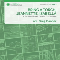 Bring a Torch, Jennette, Isabella (Band Gr. 3) - arr. Greg Danner