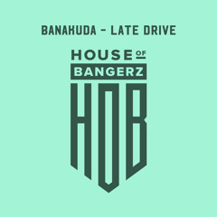 BFF166 BANAKUDA - Late Drive (FREE DOWNLOAD)
