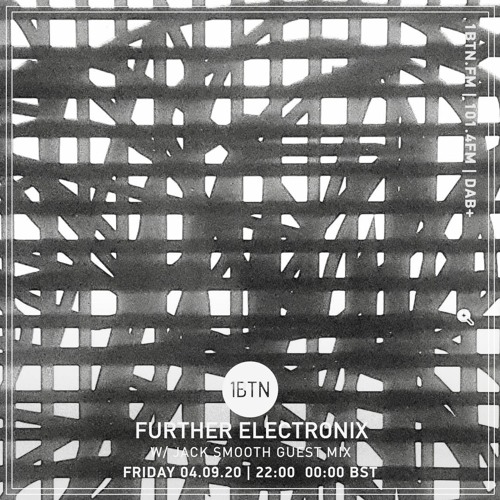 Further Electronix with Jack Smooth Guest Mix - 04.09.2020