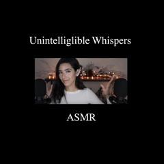 Unintelligible Whispers Pt.2