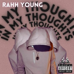 Rahh Young - In My Thoughts (prod. by Dabi )