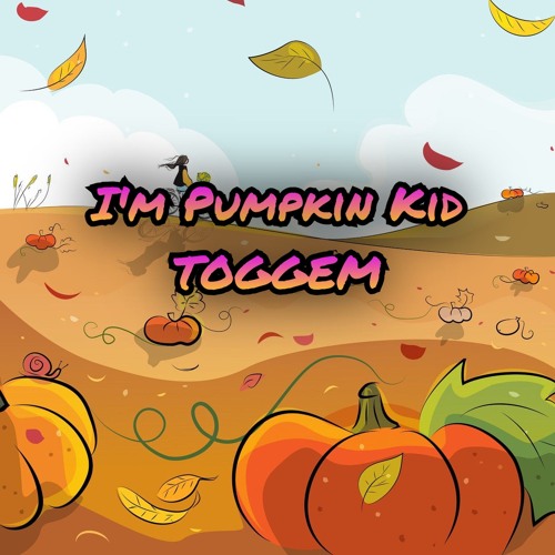 I'm The Pumpkin Kid