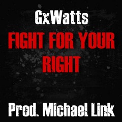 FIGHT FOR YOUR RIGHT! (Prod. Michael Link)