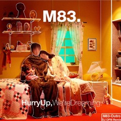 M83 - Outro (DJ OPM Remix)