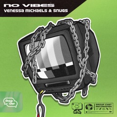 Venessa Michaels X SNUGS - No Vibes