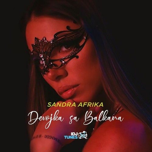 Stream Sandra Afrika - Devojka sa Balkana (Official Audio 2020) by Sandra  Afrika | Listen online for free on SoundCloud