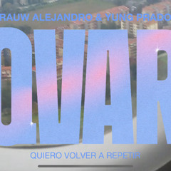 Quiero Volver A Repetir - Rauw Alejandro FT: Young Prado
