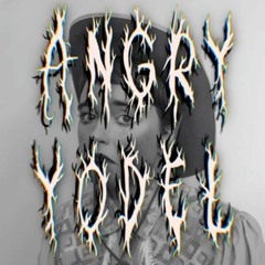 Angry Yodel - Cassidy Rose Graves