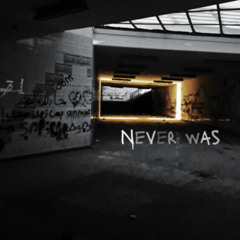 Never was (prod.StxrMIIx)