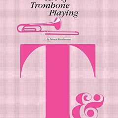 ACCESS [EPUB KINDLE PDF EBOOK] The Art of Trombone Playing by  Edward Kleinhammer 📧