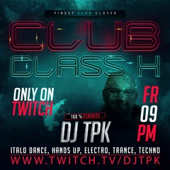 Club Class X Austria 🇦🇹 - House, Italo, Hands Up & Trance Classics - 20240301