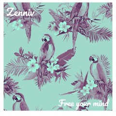 Zenniv - Free Your Mind (ED04)